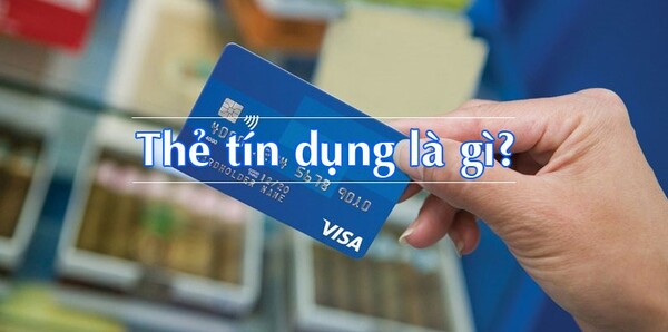 Thẻ tín dụng là gì